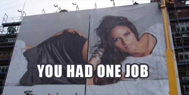 you-had-one-job-billboard.jpg