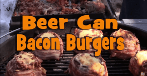 beer can bacon burgers recipe video