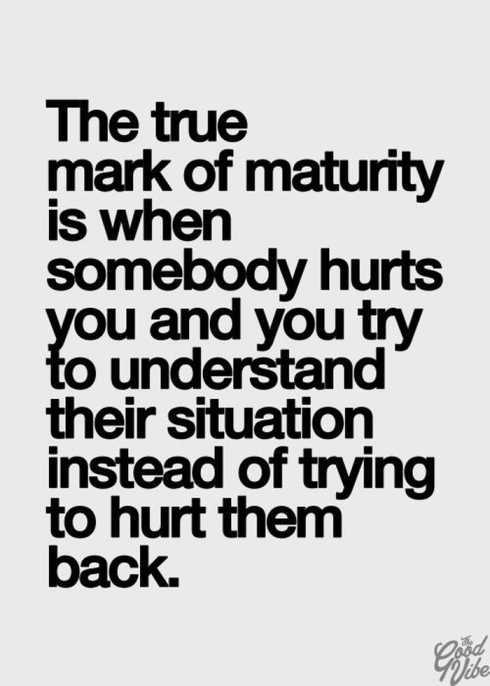 27 Of The Best Motivational Quotes Ever - the true mark of maturity