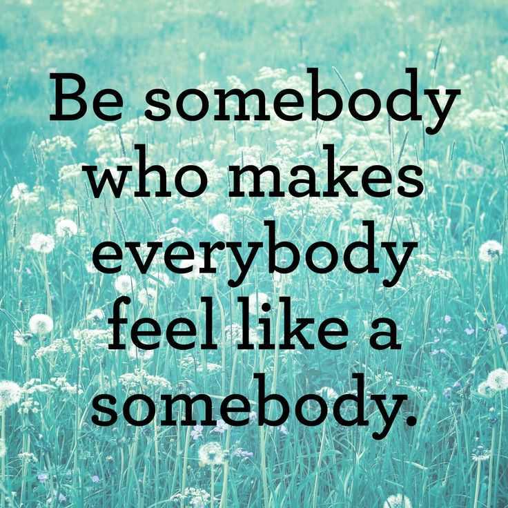 22 Inspirational Quotes to Enjoy | quote besomebody 22 Inspirational Quotes to Enjoy