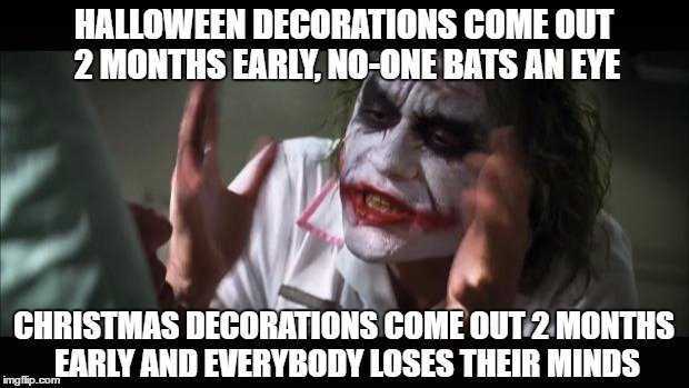 Memes About Being Too Soon For Christmas Decorations And Music