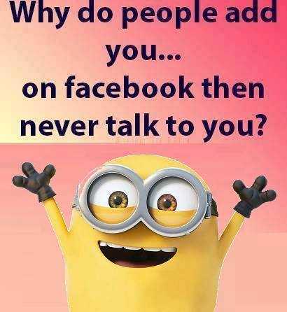 Minion quote about people adding you as a friend on Facebook