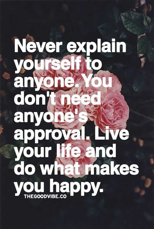 41 Unbelievable Inspirational Quotes | quote never explain yourself Quote about never explaining your self to anyone