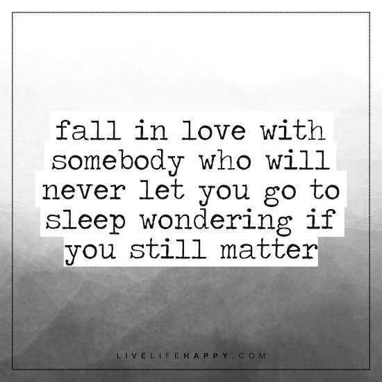 41 Unbelievable Inspirational Quotes | quote never love matter Quote about falling in love