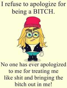 31 Funny Laugh-out-Loud Minions Pictures | minion apologize bitch minions pictures - apologize for being a b*tch