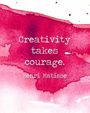 inspiring Motivational Quotes - creativity takes courage