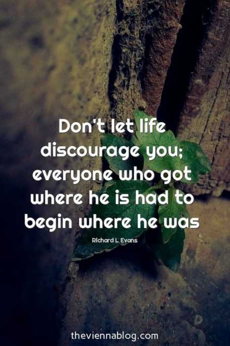 Motivational Quotes - don't let life discourage you