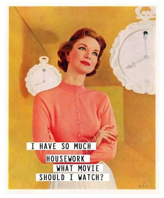 Snappy Funny Memes - movie instead of housework
