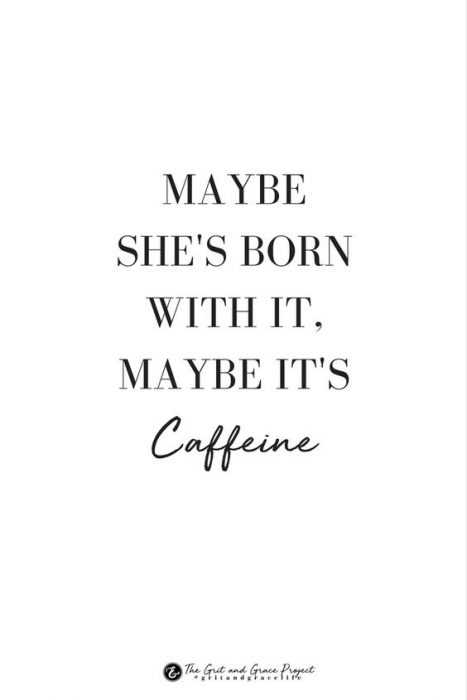 29 Even More Funnier Quotes | funny maybe shes born caffeine 29 Even More Funnier Quotes