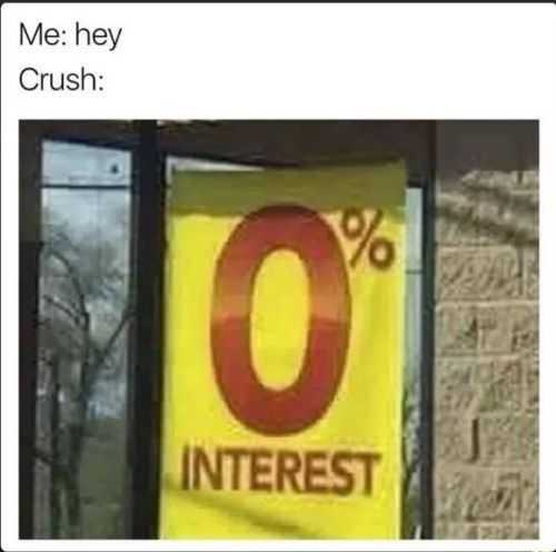 Memes about Single Life  0% interest here