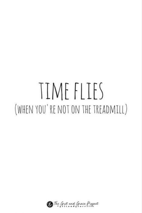 29 Even More Funnier Quotes | funny time flies treadmill 29 Even More Funnier Quotes