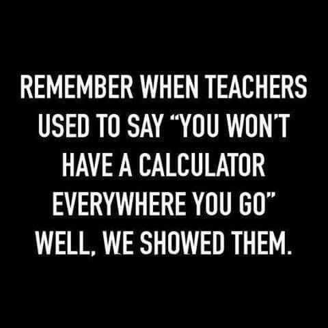 Hilarious Funny School Quotes - calculator everywhere