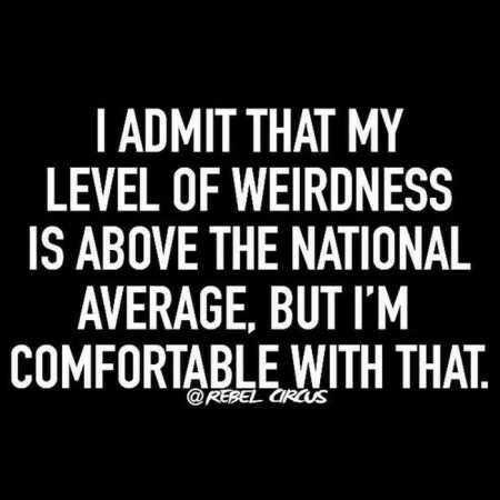Hilarious Funny Quotes - weirdness