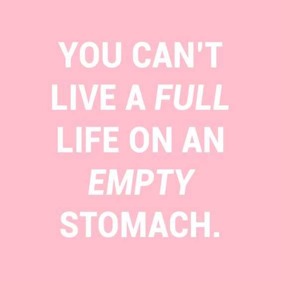 Funny quotes about life in general - empty stomach life