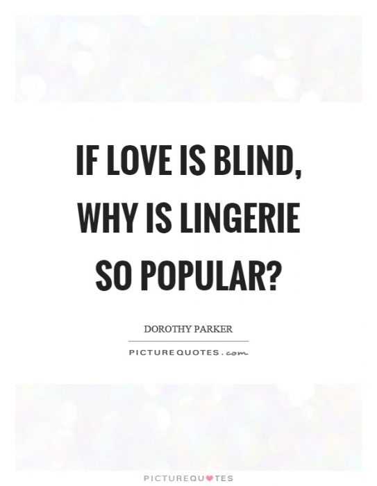 Funny Sayings About Life Love Is Blind
