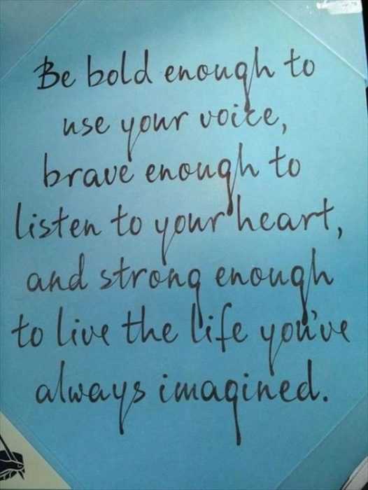 22 Amazing Quotes That Are Both Motivational and Inspirational | quote not afraid Quoutes on being brave