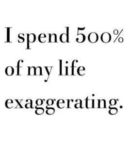 funny 500 exaggerate