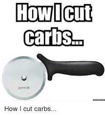 funny food quotes  carbs
