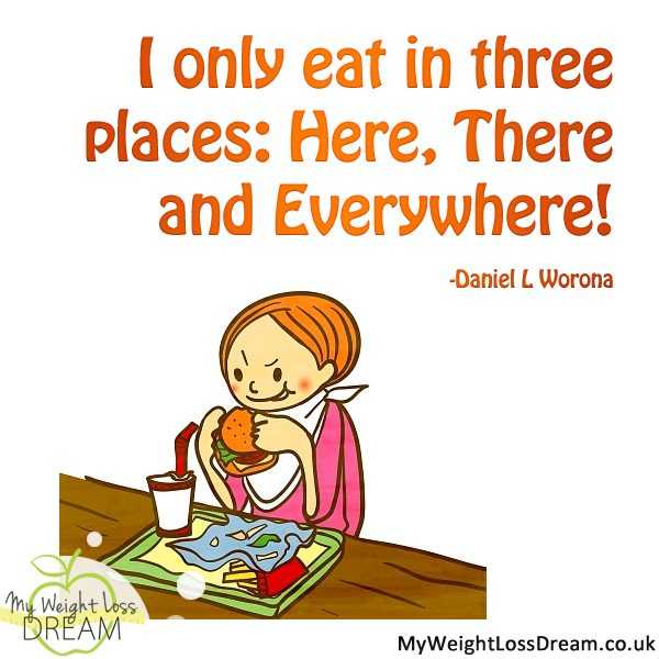 funny food quotes  eat in 3 places