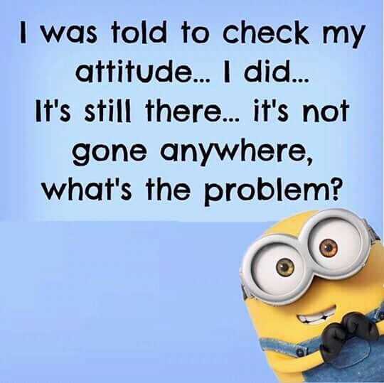 minion check attitude