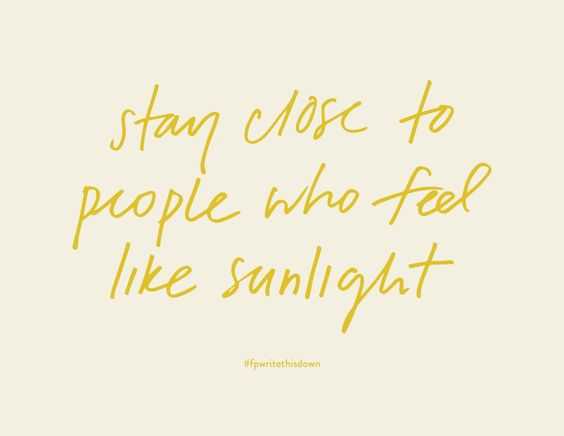 Amazing and Inspirational Quote  people who feel like sunlight