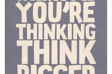 Quote Whatever Think Bigger