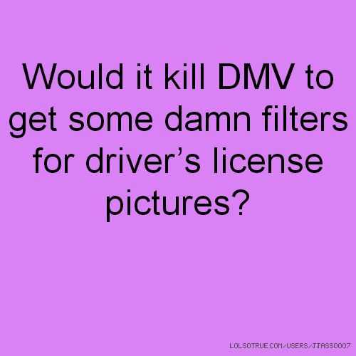 funny dmv filters