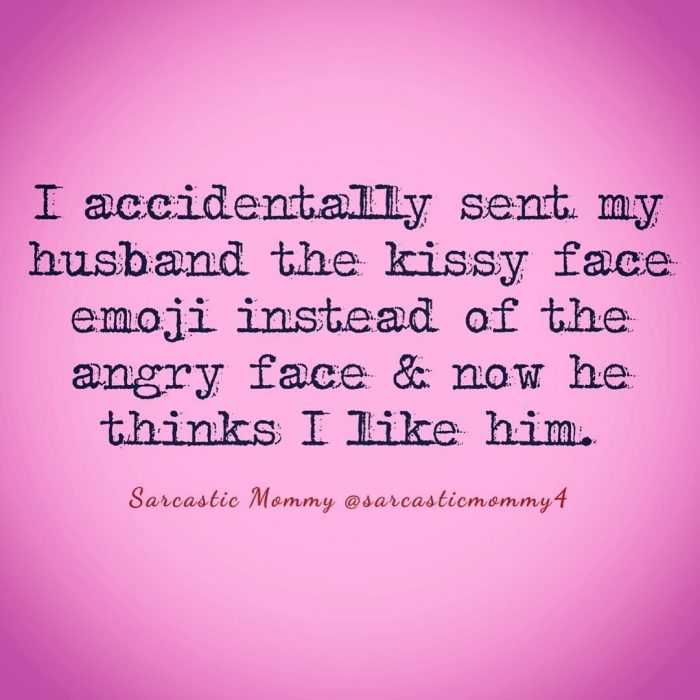 Snarky Funny Quotes  kissy face emoji