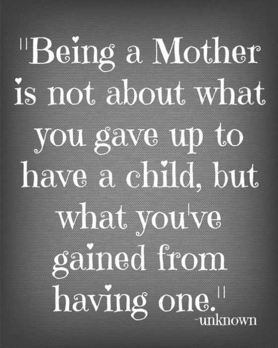 inspiration quotes for mother's day  what mothers gained from having a child