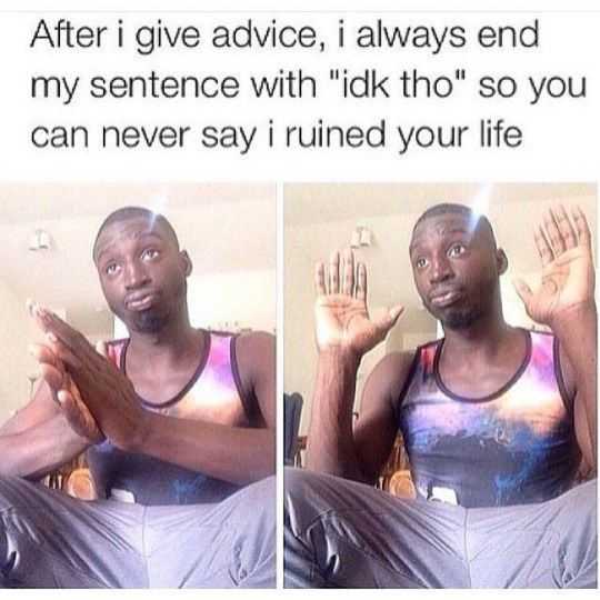 21 Funny Memes and Pictures for You | funny advice ruined 21 Funny Memes and Pictures for You