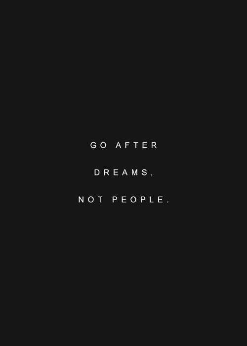 Quote Go After Dreams