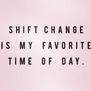 quote shift change