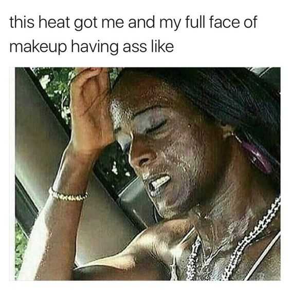 funny makeup heat