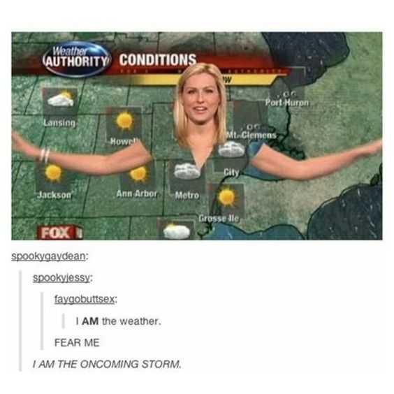 34 Memes and Funny Pictures That Will Crack You Up | pic i am the weather 34 Memes and Funny Pictures That Will Crack You Up