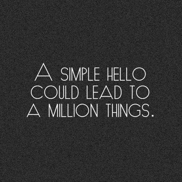 31 Sensational and Inspiring Quotes | quote a simple hello 31 Sensational and Inspiring Quotes