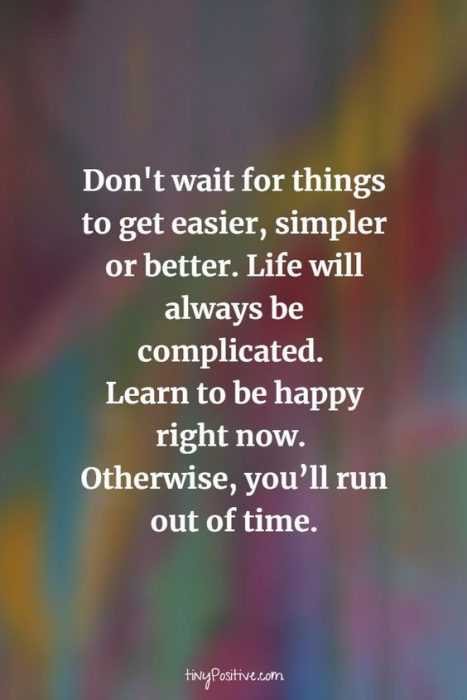 31 Sensational and Inspiring Quotes | quote dont wait life 31 Sensational and Inspiring Quotes