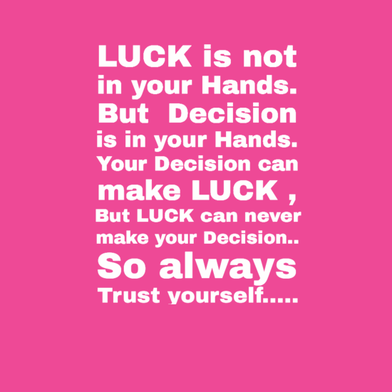31 Sensational and Inspiring Quotes | quote luck decision 31 Sensational and Inspiring Quotes