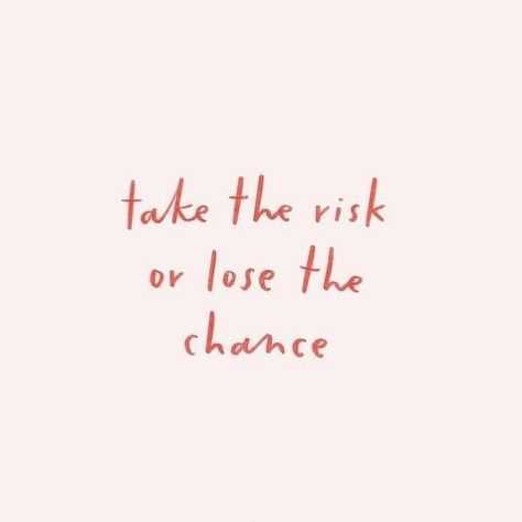 quote take risk chance