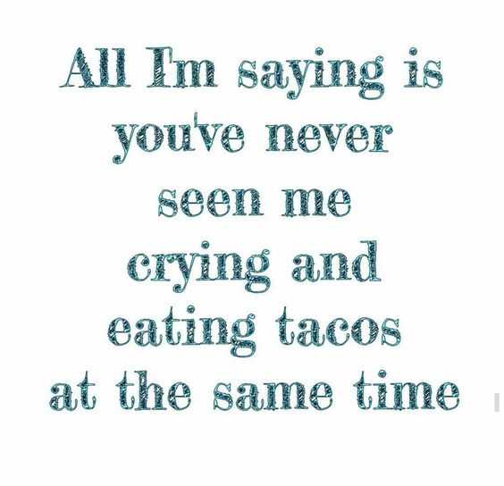 funny tacos cry