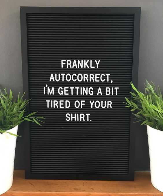 Letter Board Quotes  autocorrect this!