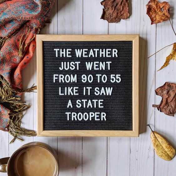 Letter Board Sayings for Fall  weather and speeding