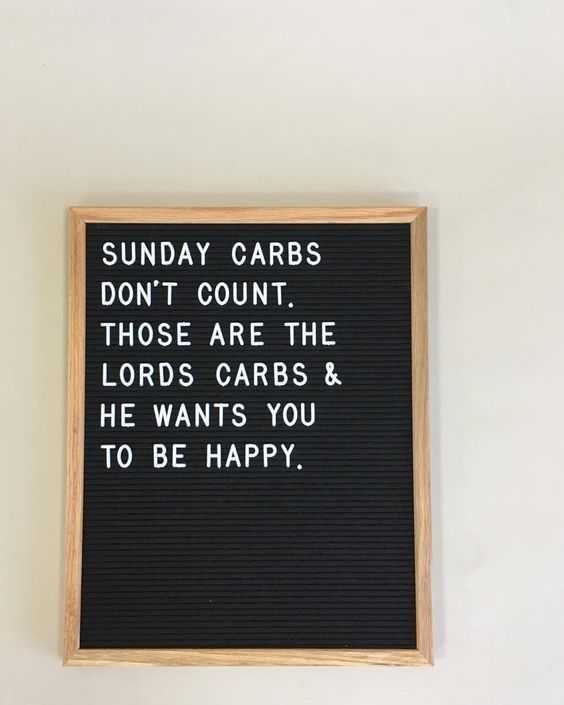 Letter Board Quotes  carbs on sundays