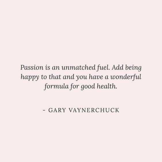 quote passion fuel
