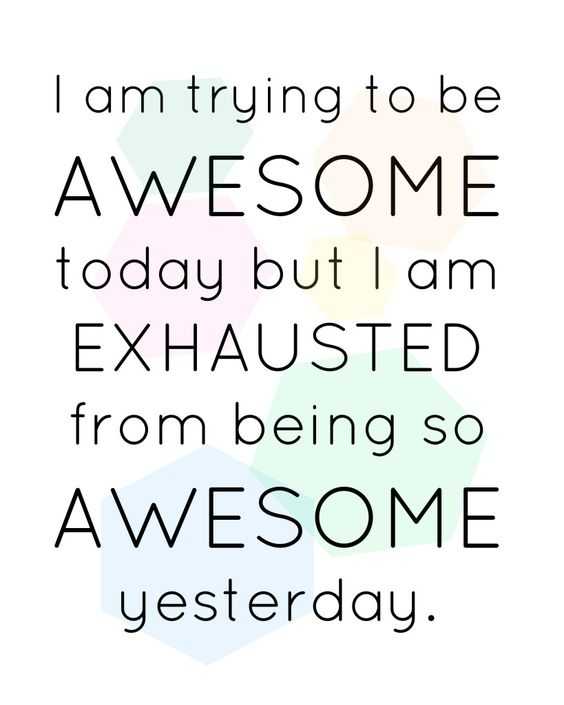 Funny Exhausted Awesme