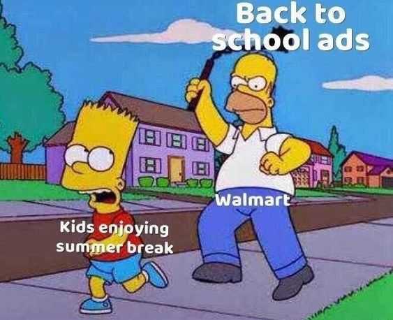 back to school meme showing bart Simpson running away from homer holding a mace label as back to school ads