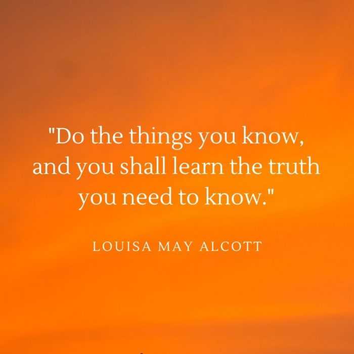 quote do the things you know