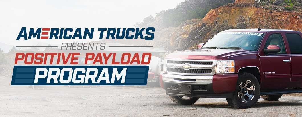 american trucks positive payload program