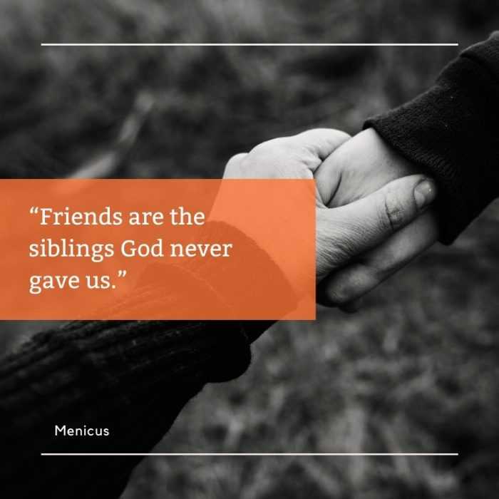 quote friends are god siblings