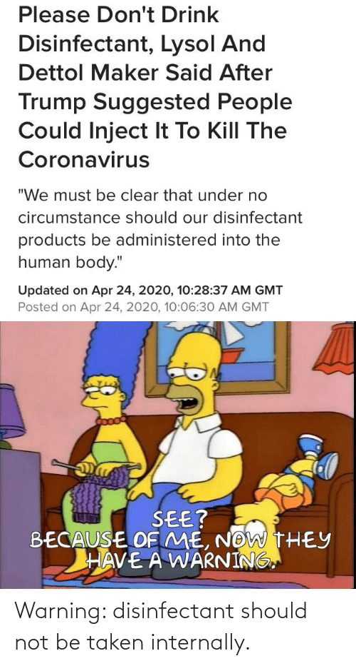 Lysol Memes Bleach Memes and Disinfectant Memes  meme of homer simpson saying because of him now they have a warning that disinfectant should not be taken internally
