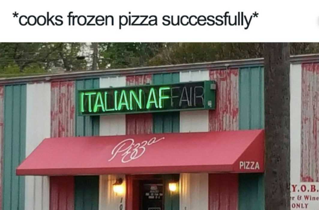 cooks-frozen-pizza-successfully-italian-af-meme meme featuring a neon sign saying Italian AF with caption cooks frozen pizza successfully